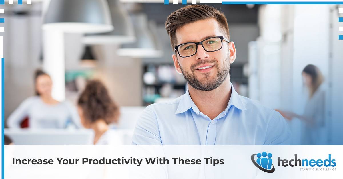 Increase Your Productivity With These Tips